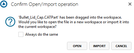 Confirm Open/Import operation dialog with Open, Import and Cancel buttons and an Always do the same checkbox